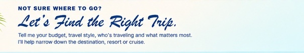 Not sure where to go? Let's find the right trip.